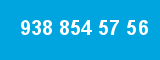 938 854 57 56